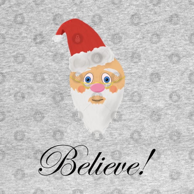 I Believe In Santa Claus by Lunar Scrolls Design